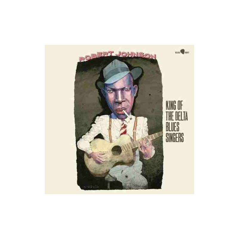 ROBERT JOHNSON - KING OF THE DELTA BLUES SINGERS (LP VINILO 180GR.)
